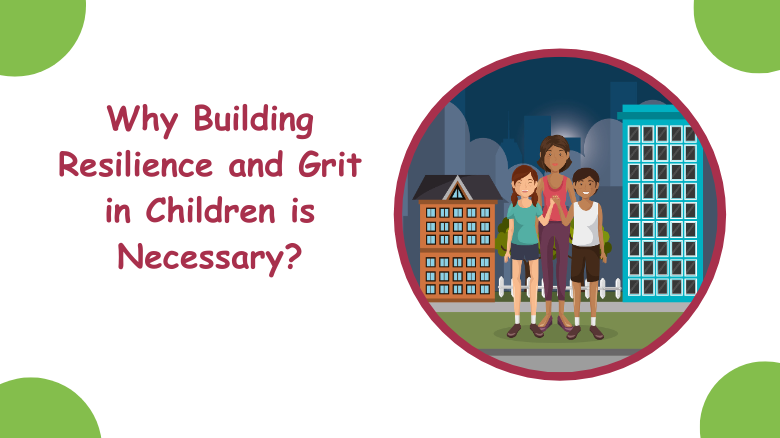 Why-Building-Resilience-and-Grit-In-Children-is-Necessary