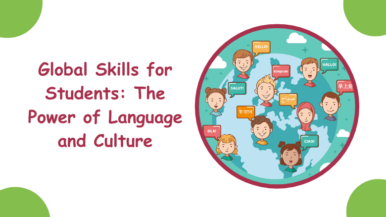 Global Skills for Students_ The Power of Language and Culture