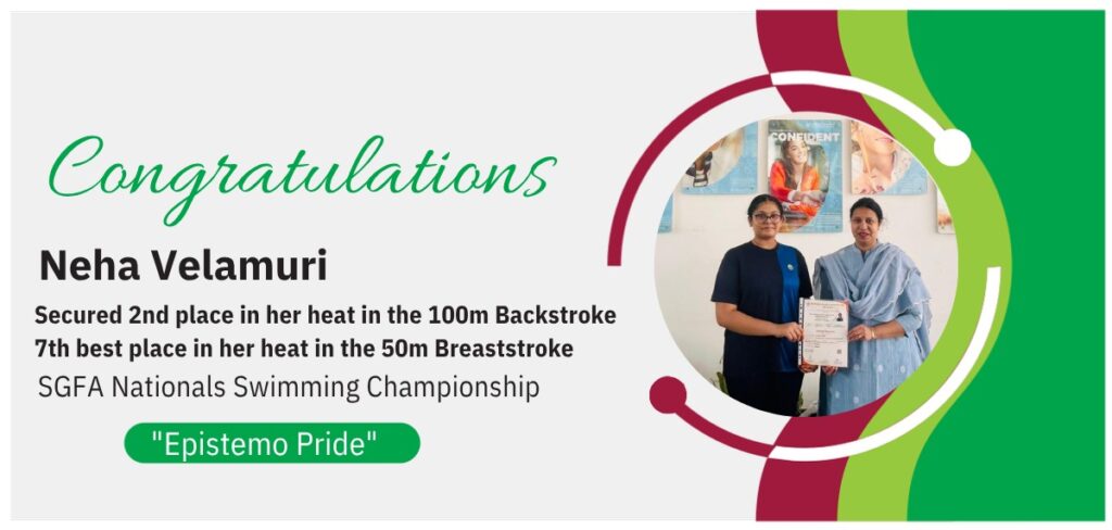 Congratulations banner for Epistemo Grade 12 student Neha Velamuri for her achievements at the SGFA Nationals Swimming Championship.