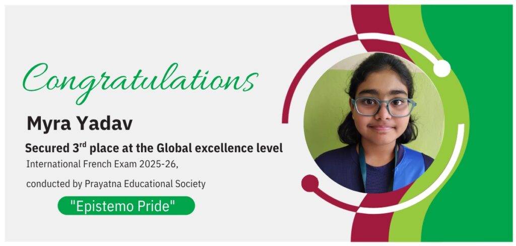 Epistemo Pride congratulations banner for Myra Yadav, celebrating her 3rd place achievement in the International French Exam 2025-26.