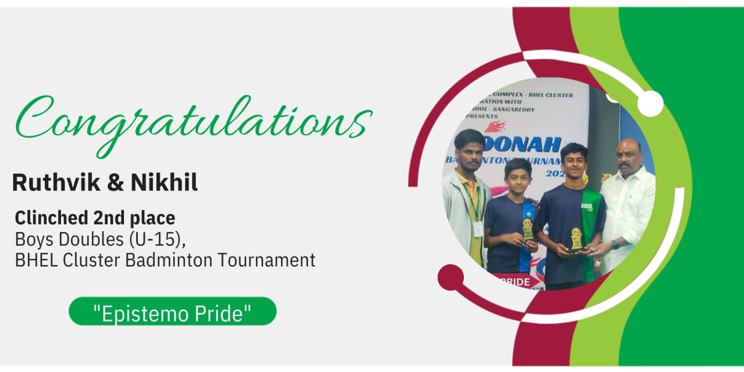 "Epistemo Pride" congratulatory banner for Ruthvik and Nikhil's badminton achievement.