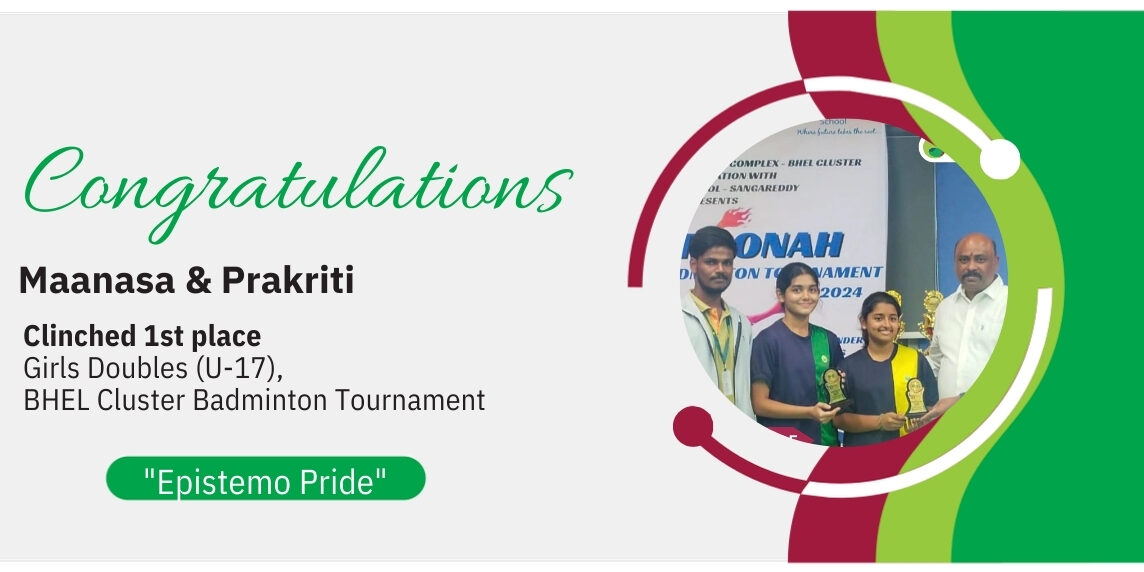 "Epistemo Pride" congratulatory banner for maanasa & Prakriti badminton achievement.